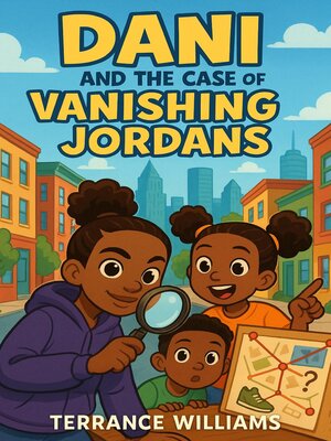 cover image of Dani and the Case of the Vanishing Jordans